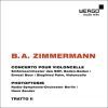Zimmermann Bernd Alois: Cello Concerto / Photoptosis / Tratto II
